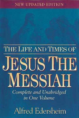 Alfred Edersheim - Leven en tijd van Jezus de Messias